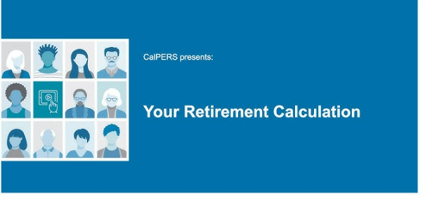 CalPERS Your Retirement Calculation